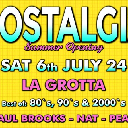 Nostalgia – La Grotta Summer Opening