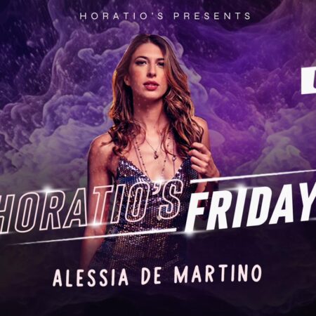 Horatio’s Fridays – Ft. Alessia De Martino